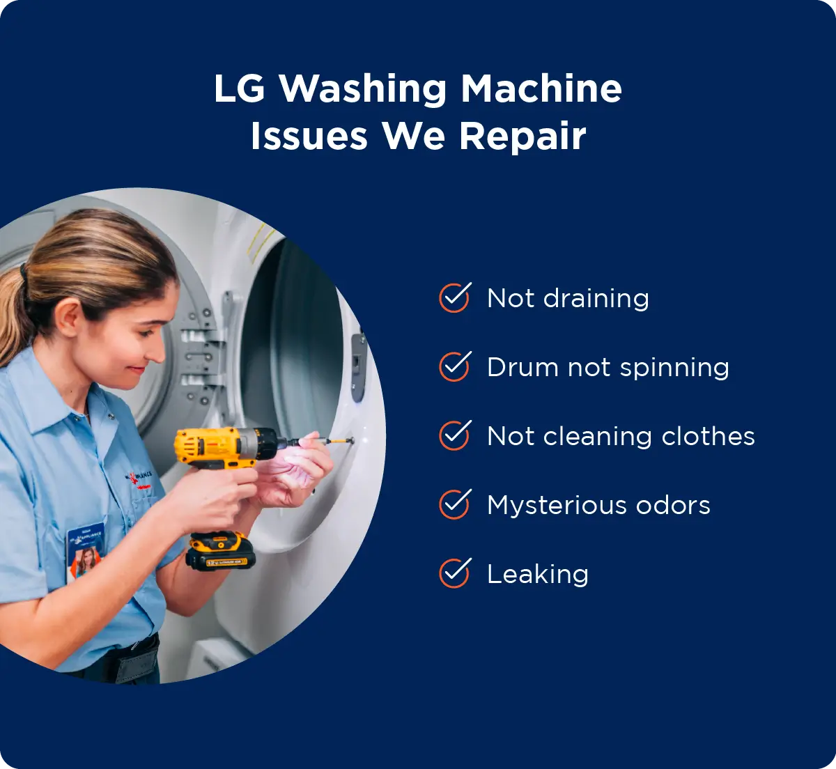 The most common LG washing machine issues Mr. Appliance can repair: not draining, drum not spinning, not cleaning clothes, mysterious odors, leaking