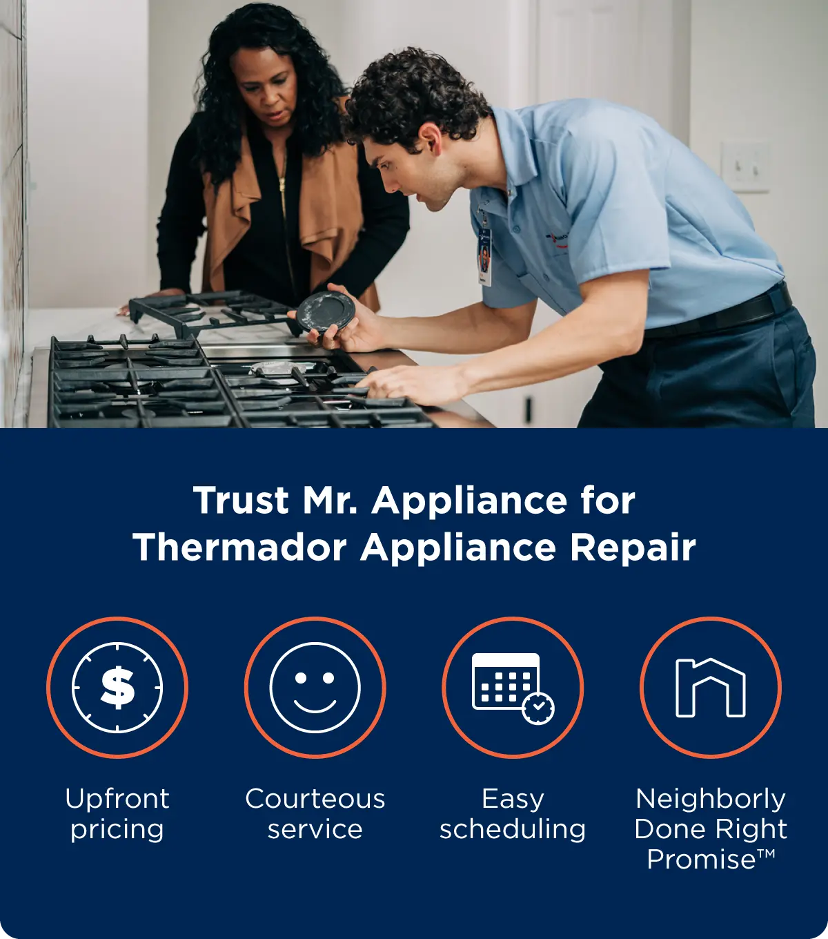 Reasons to trust Mr. Appliance: upfront pricing, courteous service, easy scheduling, and Neighborly Done Right Promise™